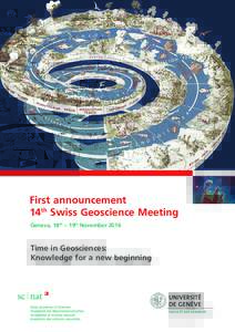 First announcement 14th Swiss Geoscience Meeting Geneva, 18th – 19th November 2016 Time in Geosciences: Knowledge for a new beginning