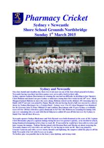 Pharmacy Cricket Sydney v Newcastle Shore School Grounds Northbridge Sunday 1st MarchSydney and Newcastle