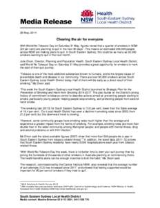 Media Release 28 May, 2014 Clearing the air for everyone With World No Tobacco Day on Saturday 31 May, figures reveal that a quarter of smokers in NSW (23 per cent) are planning to quit in the next 30 days1. This means a