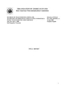 ORGANIZATION OF AMERICAN STATES Inter-American Telecommunication Commission III FORUM OF TELECOMMUNICATIONS AND XII MEETING OF PERMANENT CONSULTATIVE COMMITTEE I: PUBLIC TELECOMMUNICATION SERVICES