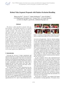 Robust Video Segment Proposals with Painless Occlusion Handling Zhengyang Wu(1) , Fuxin Li(1) , Rahul Sukthankar(2) , James M. RehgComputational Perception Lab - Georgia Tech. (2) Google Research [zwu66, fli, reh