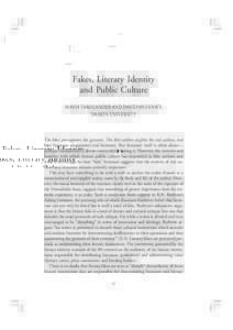 Fakes, Literary Identity and Public Culture MARIA TAKOLANDER AND DAVID MCCOOEY, DEAKIN UNIVERSITY  The fake presupposes the genuine. The fake author implies the real author, and