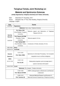 Tsinghua-Tohoku Joint Workshop on Material and Spintronics Sciences Jointly Organized by Tsinghua University and Tohoku University Date: December 21st (Thursday), 2017 Venue: