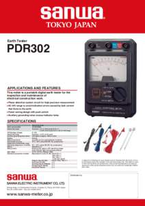 Earth Tester  PDR302 APPLICATIONS AND FEATURES  This meter is a portable digital earth tester for the