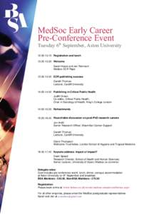MedSoc Early Career Pre-Conference Event Tuesday 6th September, Aston University 12:Registration and lunchWelcome