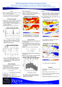 Serial clustering of intense European storms Renato Vitolo∗, David B. Stephenson∗, Ian M. Cook†, and Kirsten Mitchell-Wallace† ∗ Exeter Climate Systems, University of Exeter (www.secam.ex.ac.uk/xcs/); †Willis