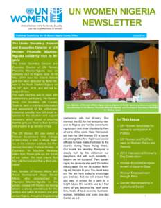 UN WOMEN NIGERIA NEWSLETTER June 2014 Published Quarterly by the UN Women Nigeria Country Office