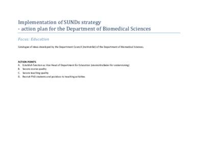 Implementation of SUNDs strategy - action plan for the Department of Biomedical Sciences Focus: Education Catalogue of ideas developed by the Department Council (Institutråd) of the Department of Biomedical Sciences.  A