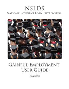 NSLDS Gainful Employment Reporting Guide