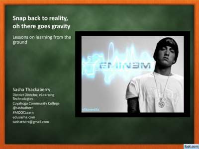 Snap back to reality, oh there goes gravity Lessons on learning from the ground  Sasha Thackaberry