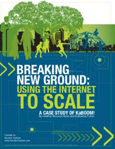 Breaking New Ground: Using the Internet to Scale