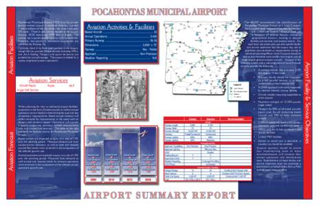Pocahontas Municipal Airport (M70) is a city owned general aviation airport in northeast Arkansas. Located 1 mile southeast of the city center, the airport occupies 373 acres. There is one runway located at the airport, 