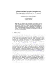 Typing One-to-One and One-to-Many Correspondences in Security Protocols Andrew D. Gordon1 and Alan Jeffrey2 1 2