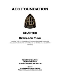 AEG FOUNDATION  CHARTER Research Fund FUNDING APPLIED ENVIRONMENTAL AND ENGINEERING GEOLOGY RESEARCH PROJECTS FOR CONSULTANTS, ACADEMICS, AND GRADUATE
