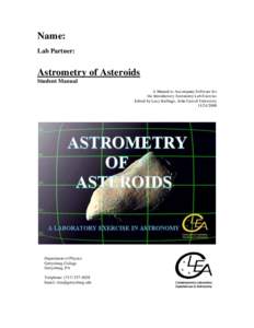 Name: Lab Partner: Astrometry of Asteroids Student Manual A Manual to Accompany Software for