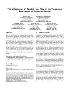 The Influence of an Applied Heat Flux on the Violence of Reaction of an Explosive Device Monica Hall Jacqueline C. Beckvermit