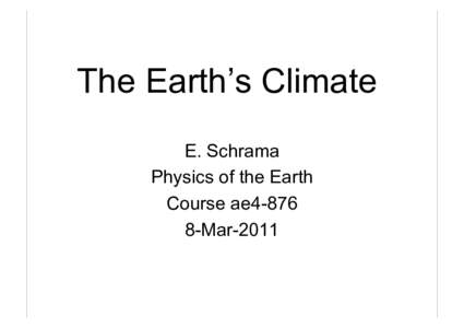 The Earth’s Climate E. Schrama Physics of the Earth Course ae4Mar-2011