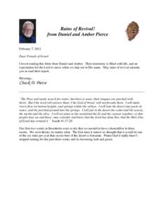 Rains of Revival! from Daniel and Amber Pierce February 7, 2012 Dear Friends of Israel: I loved reading this letter from Daniel and Amber. Their testimony is filled with life, and an expectation for the Lord to move when