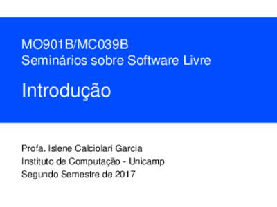 MO901B/MC039B ´ Seminarios sobre Software Livre  ˜