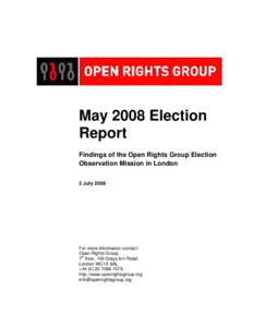 May 2008 Election Report Findings of the Open Rights Group Election Observation Mission in London 2 July 2008