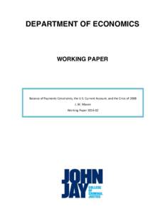DEPARTMENT OF ECONOMICS  WORKING PAPER Balance of Payments Constraints, the U.S. Current Account, and the Crisis of 2008 J. W. Mason