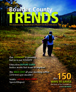 Boulder County  TRENDS The Community Foundation’s Report on Key Indicators  Our ECONOMY is growing…