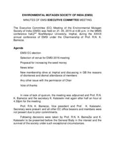 ENVIRONMENTAL MUTAGEN SOCIETY OF INDIA (EMSI) MINUTES OF EMSI EXECUTIVE COMMITTEE MEETING The Executive Committee (EC) Meeting of the Environmental Mutagen Society of India (EMSI) was held onat 4.00 p.m. in