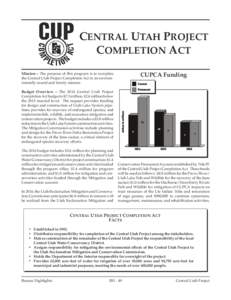 Central Utah Project Completion Act CUPCA Funding Mission – The purpose of this program is to complete the Central Utah Project Completion Act in an environmentally sound and timely manner.