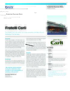 Customer Success Story Reflection for the Web Fratelli Carli The Fratelli Carli call center runs more smoothly with Micro Focus® Reflection® for the Web.