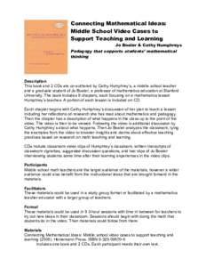 Connecting Mathematical Ideas: Middle School Video Cases to Support Teaching and Learning Jo Boaler & Cathy Humphreys Pedagogy that supports students’ mathematical thinking 