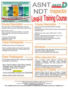 This course gives a broad knowledge about “In-Service Inspection of pressure vessel” and prepares students for the NDT ( PT, MT, UT, RT ) Exam. The course is an intensive 208 Hrs. course with Special emphasis on the 