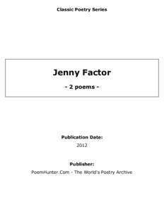 Classic Poetry Series  Jenny Factor - 2 poems -  Publication Date: