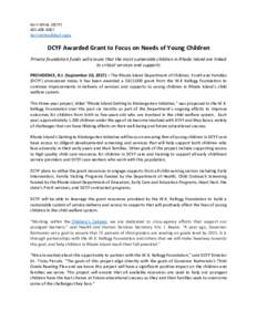 Kerri White (DCYFDCYF Awarded Grant to Focus on Needs of Young Children Private foundation funds will ensure that the most vulnerable children in Rhode Island are linked