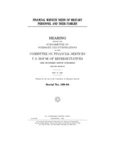 FINANCIAL SERVICES NEEDS OF MILITARY PERSONNEL AND THEIR FAMILIES HEARING BEFORE THE