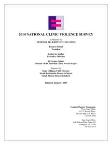 2014 NATIONAL CLINIC VIOLENCE SURVEY Conducted by FEMINIST MAJORITY FOUNDATION Eleanor Smeal President Katherine Spillar