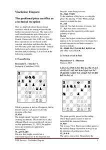 Viacheslav Eingorn: The positional piece sacrifice as a technical reception Here we shall talk about the positional sacrifices which are aiming to provide the further movement of pawns. The motive for