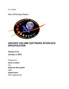 JPL D[removed]Moon Mineralogy Mapper ARCHIVE VOLUME SOFTWARE INTERFACE SPECIFICATION