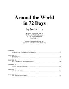 Around the World in 72 Days by Nellie Bly Originally published in 1890 by The Pictorial Weeklies Company 28 West Twenty-third Street