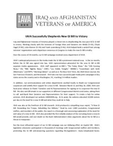 IAVA Successfully Shepherds New GI Bill to Victory Iraq and Afghanistan Veterans of America played a critical role in shepherding the new post-9/11 GI Bill to victory. Working closely with the Veterans of Foreign Wars an