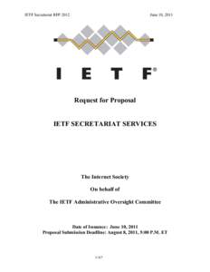 IETF Secretariat RFPJune 10, 2011 Request for Proposal IETF SECRETARIAT SERVICES