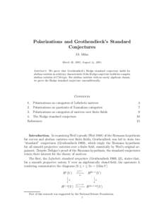 Polarizations and Grothendieck’s Standard Conjectures J.S. Milne March 26, 2001; August 14, 2001. Abstract. We prove that Grothendieck’s Hodge standard conjecture holds for abelian varieties in arbitrary characterist