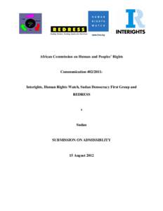 African Commission on Human and Peoples’ Rights  Communication: Interights, Human Rights Watch, Sudan Democracy First Group and REDRESS