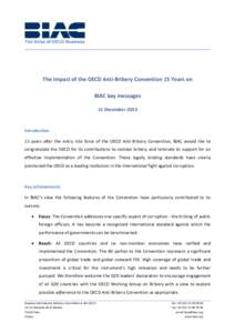 The Impact of the OECD Anti-Bribery Convention 15 Years on BIAC key messages 11 December 2013 Introduction 15 years after the entry into force of the OECD Anti-Bribery Convention, BIAC would like to