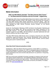 Media Information NWT and NW iMedia Awarded “The Best Internet Data Centre” & “The Best Internet Promotion Service Provider” respectively (23 September 2009, Hong Kong) New World Telecommunications Limited (“NW