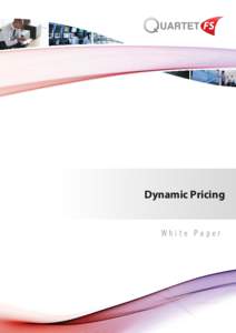 Dynamic Pricing White Paper The success of Amazon has disrupted the world of commerce, paving the way for the emergence of new business models and new buying patterns. In the age of the Internet, pricing has become a di