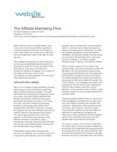    The Affiliate Marketing Flow By Peter Prestipino, Editor-in-Chief Posted onhttp://www.websitemagazine.com/content/blogs/posts/pages/the-affiliate-marketing-flow.aspx