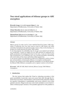 Two novel applications of bilinear groups to ABE encryption Riccardo Longo  Department of Mathematics, University of Trento, Italy Chiara Marcolla  Department of Mathema