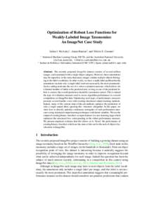 Optimization of Robust Loss Functions for Weakly-Labeled Image Taxonomies: An ImageNet Case Study Julian J. McAuley1 , Arnau Ramisa2 , and Tib´erio S. Caetano1 1
