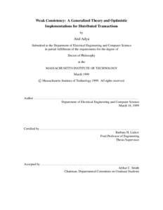 Weak Consistency: A Generalized Theory and Optimistic Implementations for Distributed Transactions by Atul Adya Submitted to the Department of Electrical Engineering and Computer Science