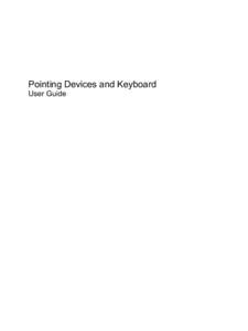 Pointing Devices and Keyboard User Guide © Copyright 2009 Hewlett-Packard Development Company, L.P. Windows is a U.S. registered trademark of